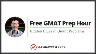 Free GMAT Prep Hour: Hidden Clues in Quant Problems