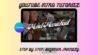 YOUTUBE INTRO TUTORIAL | CANVA YOUTUBE INTRO | BEGINNER FRIENDLY INTRO TUTORIAL