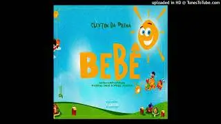 Cleyton da drena-Bebé