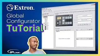 Extron Global Configurator Tutorial