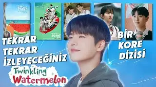 Twinkling Watermelon: Kore Dizisi Önerisi (Tekrar Tekrar İzleyeceksiniz)