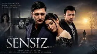 Sensiz - To'liq UZB Kino | Сенсиз - Тўлиқ УЗБ Кино