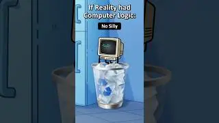 If Reality had Computer Logic (Original Animation Meme)