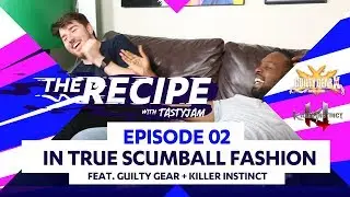 The Recipe with TastyJam Ep. #02 ft. Guilty Gear Xrd Revelator (Tasty Steve & Sajam)