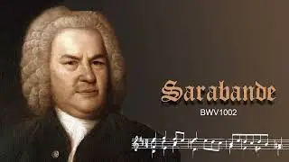 J.S. Bach Sarabande BWV 1002