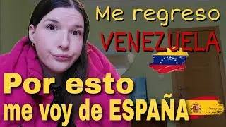 Me voy de España🇪🇦 Me Regreso a VENEZUELA🇻🇪