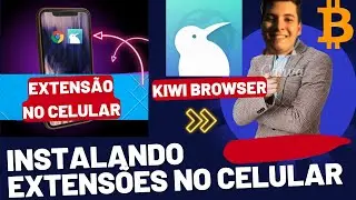 URGENTE! COMO INSTALAR EXTENSÕES NO CELULAR SIMPLES E RAPIDO USANDO NAVEGADR KIWI BROWSER