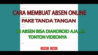 Cara Membuat Absen Online Pakai tanda tangan