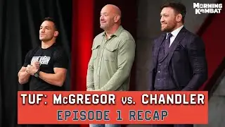 The Ultimate Fighter: McGregor vs. Chandler Episode 1 Recap | Morning Kombat