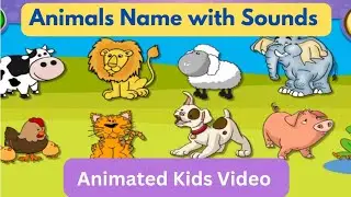 Learn Animals Name with Sounds | Kids Learning Video #animals #animalsounds #kids