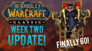 Classic WoW - Week 2 Update!