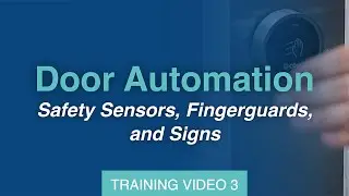 Door Automation Online Training - Safety Sensors, Fingerguards, and Signs