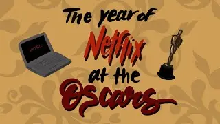 The Year of Netflix at the Oscars