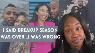 I Said Breakup Season Was Over...I Was Wrong