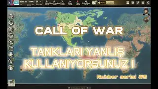 Call of War'da tankları yanlış kullanıyorsunuz ! Rehber serisi #5 #callofwar #history #oyun