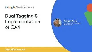 Webinar3 - Dual Tagging & Implementaion of GA4 (한국)