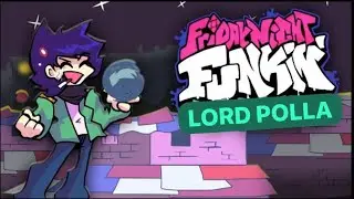 Friday Night Funkin - Vs LORD POLLA