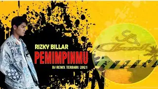 Pemimpinmu - Rizky Billar  ||  Dj Terbaru 2021 || Remix By YBro Channel