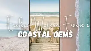 Explore Beaches in Western Europe: Coastal Gems & Wonders You NEED to See! ☀️