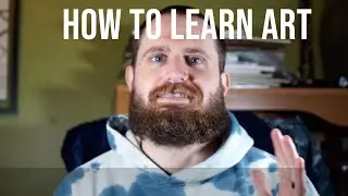 How to Learn Art