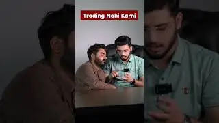 Bhai Trading Bikul Bhi Achi Nahi Hai