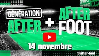 GENERATION AFTER + AFTER FOOT AVEC NICOLAS JAMAIN ET GILBERT BRISBOIS