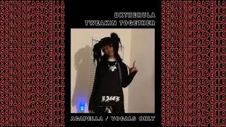 BKTHERULA ~ Tweakin' Together (Acapella/Vocals only) 145 BPM