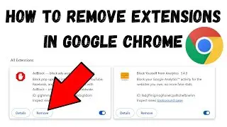 How To Remove Extensions in Google Chrome | Uninstall / Delete Extension from Chrome