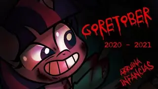 💀 GORETOBER 💀(2020 - 2021) ~ //Arruina infancias//