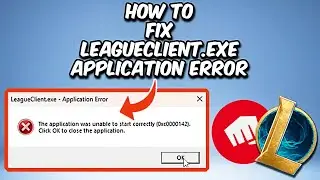 How to Fix League of Legends RiotClient.exe Application Error