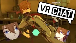 Genshin VRChat funny moments to me