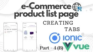 Part 4 (B) : Creating tabs with Ionic5 and Vue