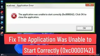 Fix The application was unable to start correctly 0xc0000142