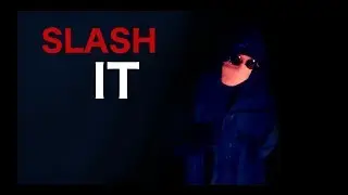 SLASH IT | Short Horror Movie