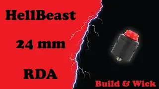 HellBeast 24mm RDA - Building and wicking