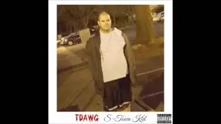TDAWG - Ain't Worth It (prod. by Young Taylor) / S-Town Kid 4-Track