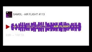 SAMOL - AIR FLIGHT #113