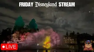 🔴 Live: Friday Stream at Disneyland! - Wondrous Journeys Fireworks, World of Color ONE and Rides!