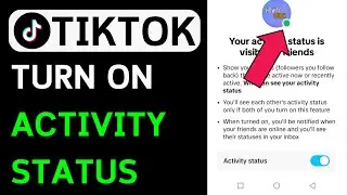 How To Turn On Activity Status On TikTok (SIMPLE AND EASY)