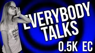 “Everybody talks” Fan video