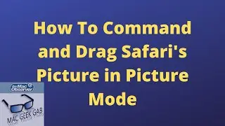 Using Safari's Picture in Picture Mode
