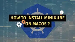 How to Install Minikube on Mac OS