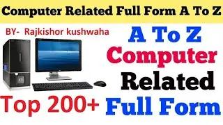 कंप्यूटर से संबंधित 200+महत्वपूर्ण Full Form | Computer Related important full form#computerscience