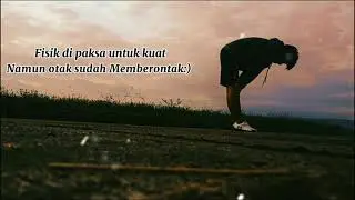 Story WA Keren || Lelah || story Sedih