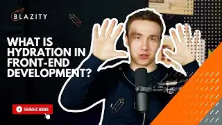 What is hydration in front-end development and why you really should use it in 2022?