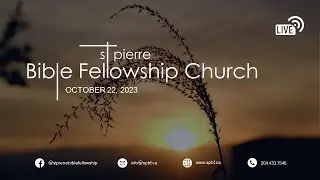 United in Christ: Romans 14 - Oct 22, 2023, St Pierre Bible Fellowship Church
