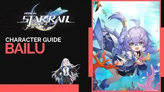 Honkai: Star Rail Bailu Guide