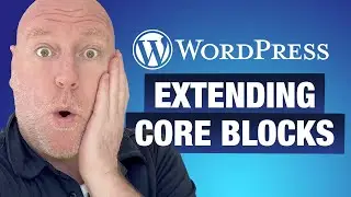 WordPress Extending Core Blocks
