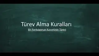 Bir Fonksiyonun Kuvvetinin Türevi