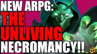 New Action RPG The Unliving Coming Early Access In 2021! Any Necromancer Fans Out There!? Huge Army!